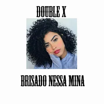 Brisado Nessa Mina by DoubleX