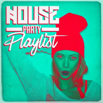 House Party Playlist by Unknown Artist