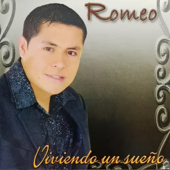 Viviendo un Sueño by Romeo