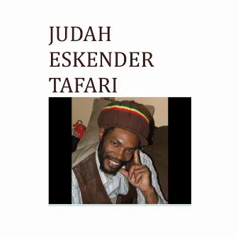 Judah's Gift: Upliftment by Judah Eskender Tafari