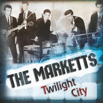 Twilight City by The Marketts