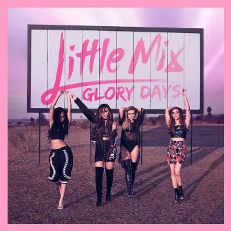 Glory Days (Expanded Edition) by Little Mix