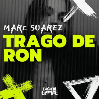 Trago de Ron by Marc Suarez