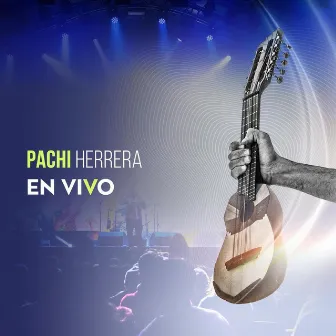 Pachi Herrera (En Vivo) by Pachi Herrera