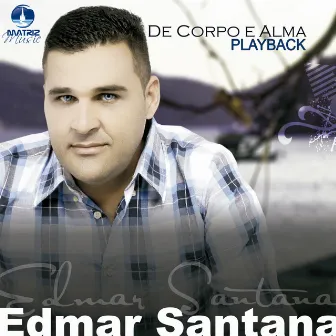 De Corpo e Alma (Playback) by Edmar Santana