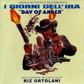 I giorni dell'ira - Day of Anger (Original Motion Picture Soundtrack) [Remastered] by Riz Ortolani