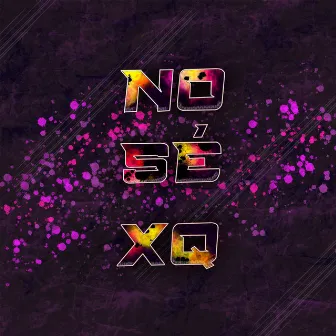 No Sé Xq by Marmol