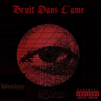 Bruit Dan's L'ame by Hennessy