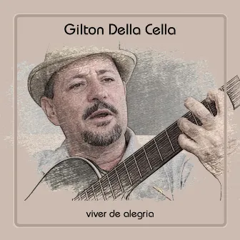 Viver de Alegria by Gilton Della Cella