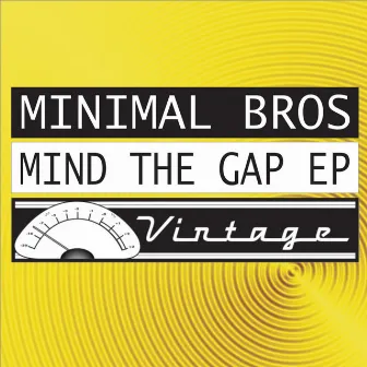 Mind The Gap EP by Minimal Bros