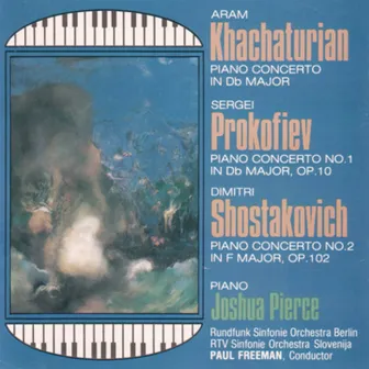 Khachaturian, Prokoviev & Shostakovich: Piano Concertos by RTV Slovenia Symphony Orchestra