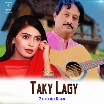 Taky Lagy by Zahid Ali Khan