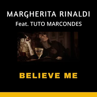 Believe Me by Margherita Rinaldi