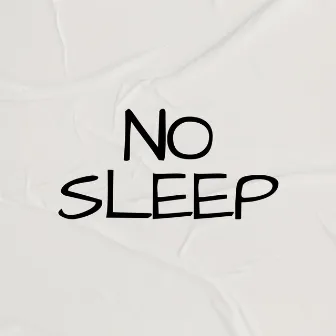 No Sleep by ZZERO