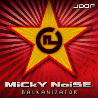 Balkanizator EP by Micky Noise