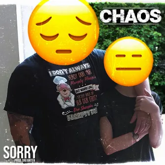 Sorry by CHAOS AKA Kratos