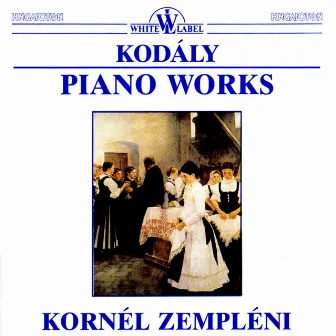 Kodály: Piano Works by Kornél Zempléni