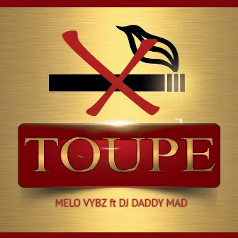 Toupé (Radio edit) by Mélo vybz