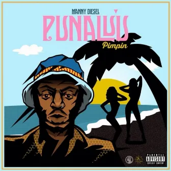 Punaluu Pimpin' by Manny Diesel