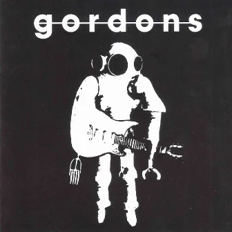 The Gordons 1st Album and the Future Shock E.P. by Gordons