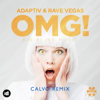 OMG (Calvo Remix) by Rave Vegas