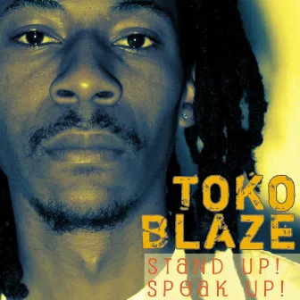 Stand Up! Speak Up! by Toko Blaze