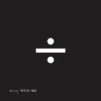 With Me by dvsn