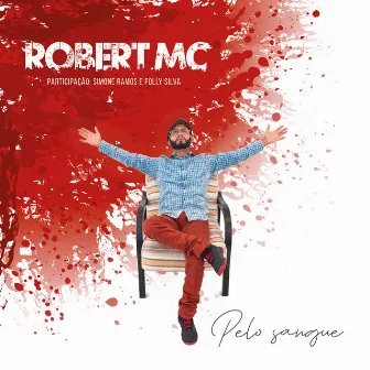 Pelo Sangue by Robert MC