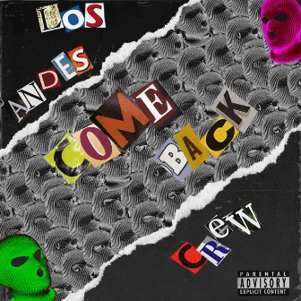 Comeback by Los Andes Crew