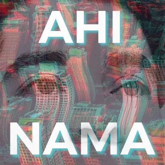 Ahi Nama by Armando Perez