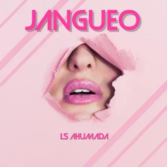 Jangueo by LS Ahumada