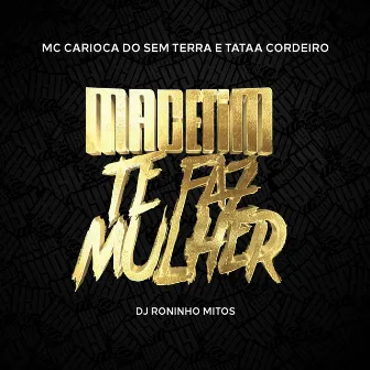 Macetim / Te Faz Mulher by Roninho Mitos