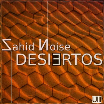 Desiertos by Zahid Noise