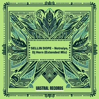 SELLIN DOPE (Extended Mix) by Notraiyo