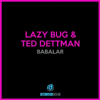 Babalar by Lazy Bug