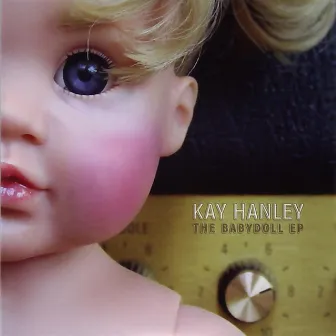 The Babydoll - EP by Kay Hanley