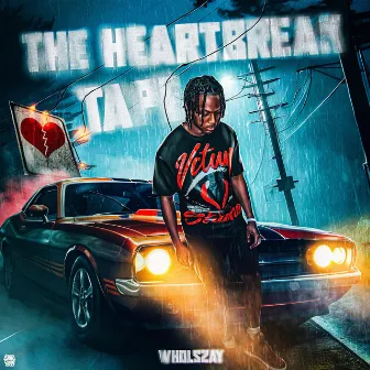 The Heartbreak Tape by WhoIsZay