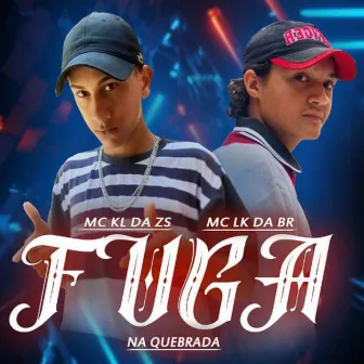 Fuga na Quebrada by MC LK da BR