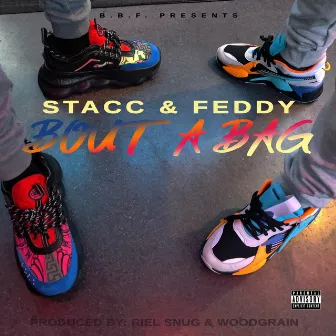 Bout a Bag by Stacc