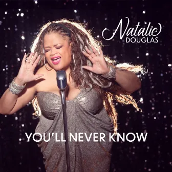 You'll Never Know by Natalie Douglas