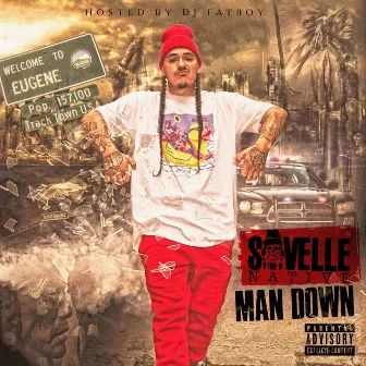 Man Down by Savelle Tha Native