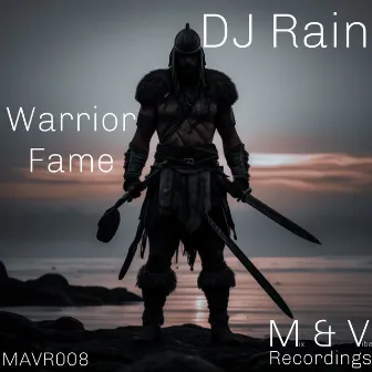 Warrior Fame by DJ Rain