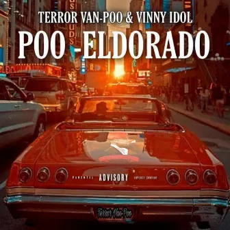 POO ELDORADO by Vinny Idol