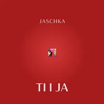 Ti I Ja by Jaschka