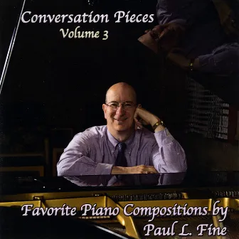 Conversation Pieces, Vol. 3 by Paul L. Fine