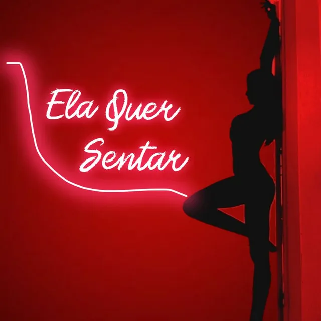 Ela Quer Sentar