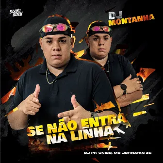 Se Não Entra na Linha by Mc Johnatan ZS