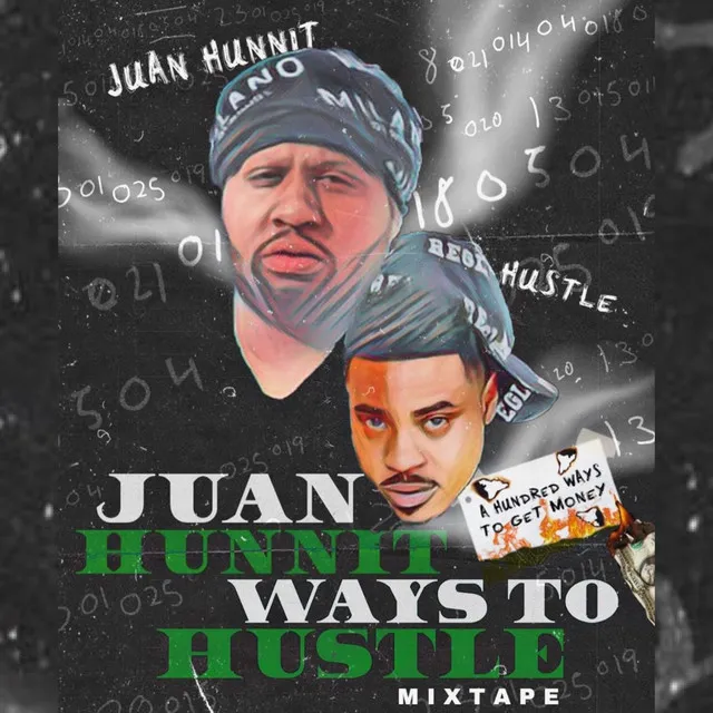 Juanhunnit Ways to Hustle