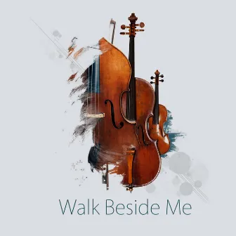 Walk Beside Me by House of Aaron