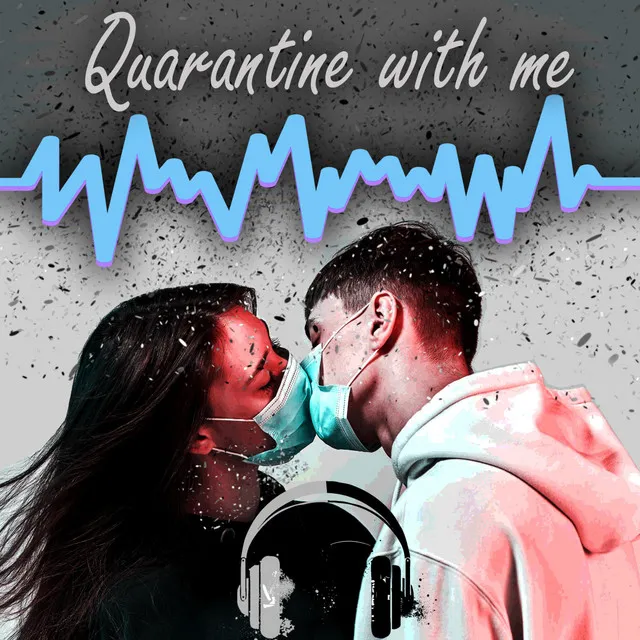 QUARANTINE WITH ME